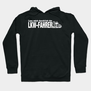 Lass mich durch ich bin LKW-Fahrer (white) Hoodie